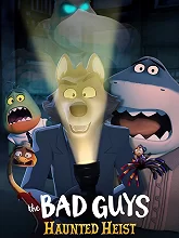 بچه های بد: سرقت تسخیرشده The Bad Guys: Haunted Heist