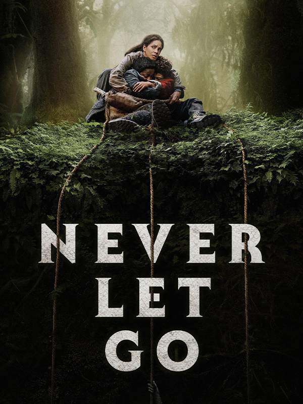 هرگز رها نکن Never Let Go