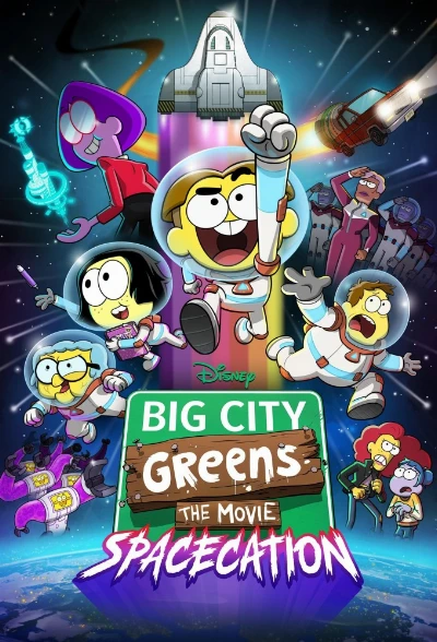 فیلم سبزهای شهر بزرگ : فضاسازی Big City Greens the Movie: Spacecation