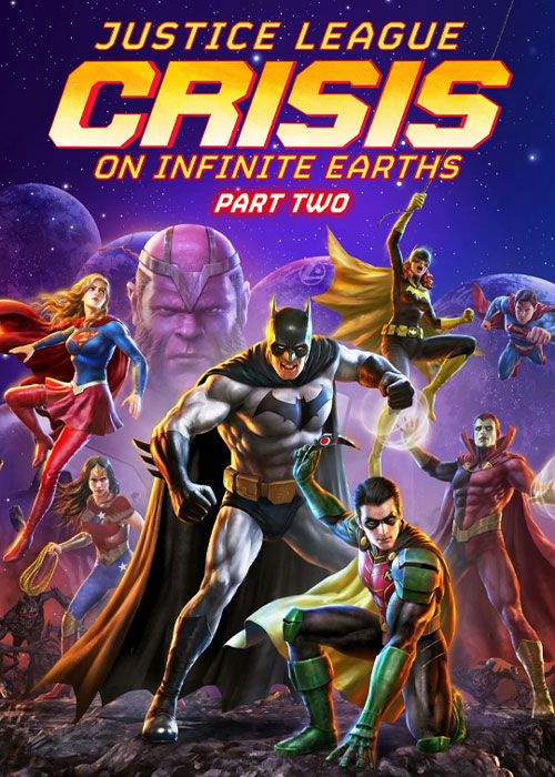 لیگ عدالت: بحران در زمین های بی نهایت قسمت دومJustice League: Crisis on Infinite Earths Part Two 2024